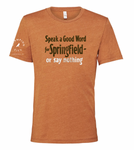 Speak A Good Word For Springfield Short Sleeve T - Heather Autumn