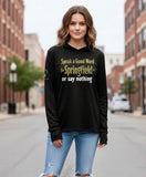 "Speak a Good Word For Springfield..." Hooded Long-Sleeve T-Shirt